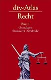 dtv-Atlas Recht: Band 1: Grundlagen &middot; Staatsrecht &middot; Strafrecht