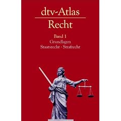 dtv-Atlas Recht: Band 1: Grundlagen � Staatsrecht � Strafrecht