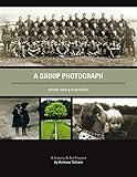 A group photograph : before, now & in-between