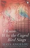I Know Why the Caged Bird Sings (Virago Modern Classics)