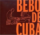 Bebo De Cuba (W/Dvd) (Dig)