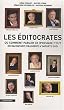 Les �ditocrates : Ou Comment parler de (presque) tout en racontant (vraiment) n'importe quoi