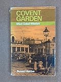 Covent Garden: mud-salad market