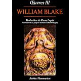 Blake, tome III : Oeuvrespar William Blake