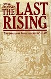 The last rising : the Newport insurrection of 1839