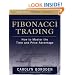 Fibonacci Trading: How to Master the Time and Price Advantage