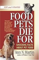 Food Pets Die for: Shocking Facts about Pet Food