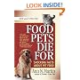 Food Pets Die for: Shocking Facts about Pet Food