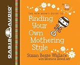 Finding Your Own Mothering Style (New Moms' Guides)