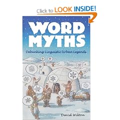 Word Myths: Debunking Linguistic Urban Legends