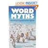 Word Myths: Debunking Linguistic Urban Legends