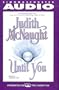 Until You