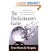 The Predictioneer's Game: Using the Logic of Brazen Self-Interest to See and Shape the Future