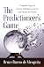 Predictioneer : using the logic of brazen self-interest to see and shape the future