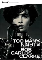 Bob Carlos Clarke - Too Many Nights [DVD] [2007] [NTSC]
