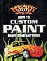 Monster Garage: How to Custom Paint Damn Near Anything