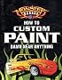 Monster Garage: How to Custom Paint Damn Near Anything