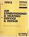 Search : 1992 Air Conditioning & Heating Service & Repair (Chrysler Motors; Ford Motor Co.; General Motors, Domestic Cars, Light Trucks & Vabs)