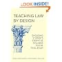 Teaching Law by Design: Engaging Students from the Syllabus to the Final Exam