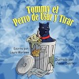 Tommy El Perro de Usar y Tirar