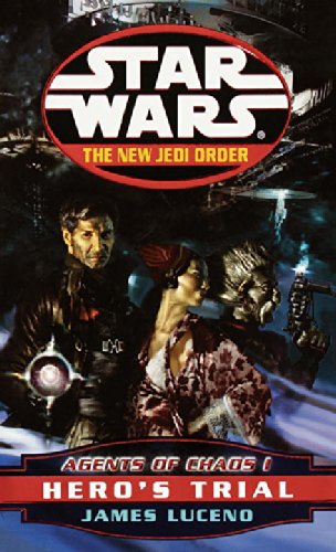 Agents of Chaos I: Hero's Trial (Star Wars: The New Jedi Order, Book 4)