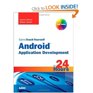 Sams Teach Yourself Android Application Development in 24 Hours (Sams Teach Yourself...in 24 Hours)