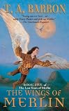 The Wings of Merlin (DIG) (Barron, T. a. Lost Years of Merlin, Bk. 5.)