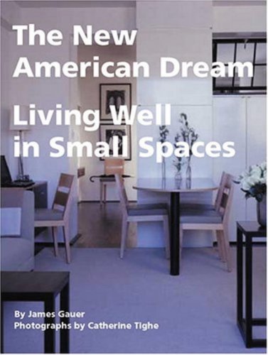 The New American Dream: Living Well in Small Houses