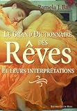 Revue Editions Contre-dires  / Le grand dictionnaire des rêves et leurs interprétations