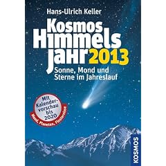 Kosmos Himmelsjahr 2013: Sonne, Mond und Sterne im Jahreslauf