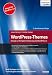 WordPress-Themes - Design und Implementierung f&uuml;r WordPress 3
