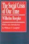 The Social Crisis of Our Time (Library of Conservative Thought)