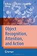 Object Recognition Attention, and Action