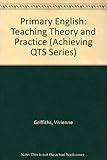 Primary English : teaching theory and practice