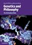 Genetics and Philosophy (Cambridge Introductions to Philosophy and Biology)