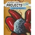 Cells And Systems (Science Fair Projects) by Kelly Milner Halls