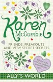 Friends, Freak-Outs and Very Secret Secrets (Allys World)