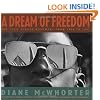 A Dream of Freedom : The Civil Rights Movement from 1954 to 1968