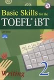 Basic Skills for the TOEFL iBT 2, Writing Book (w/Audio CD, Transcript & Answer Key)