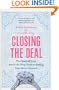 Closing the Deal: Two Married Guys Reveal the Dirty Truth to Getting Your Man to Commit