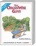 The OrganWise Guys: Concentrating on Fruits and Veggies