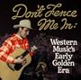 Don't Fence Me in