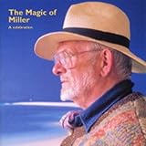 The magic of Miller : a celebration