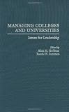 Managing Colleges and Universities: Issues for Leadership