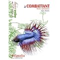 Le Combattant et Autres Bettas
