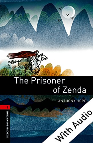 The Prisoner of Zenda - With Audio, Oxford Bookworms Library: 1000 Headwords