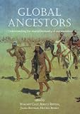 Global ancestors : understanding the shared humanity of our ancestors