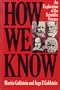 How We Know: An Exploration of the Scientific Process