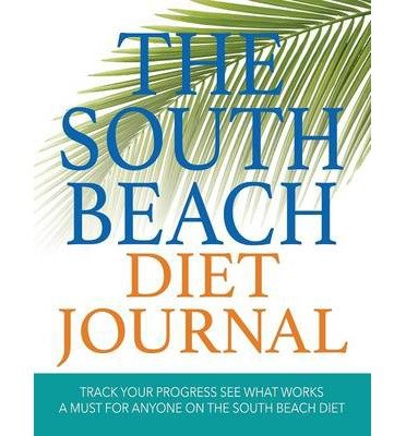 [ The South Beach Diet Journal: Track Your Progress See What Works: A Must for Anyone on the South Beach Diet Publishing LLC, Speedy ( Author ) ] { Paperback } 2014
