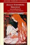 Miss Julie and Other Plays (Oxford World`s Classics)